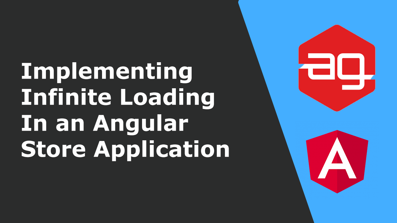 Implementing Infinite Loading in an Angular Store Application